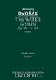 The Water Goblin, Op. 107 / B. 195, Antonin Dvorak 