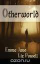Otherworld, Emma Jane 