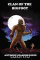 Clan of the Bigfoot, Anthony Giangregorio 