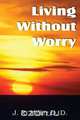 Living Without Worry, J. R. Miller 