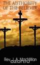 The Authority of the Believer, Principles Set Forth in the Epistle to the Ephesians, Rev J. a. MacMillan 