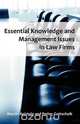 Essential Knowledge and Management Issues in Law Firms, Martin Apistola 