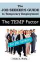The Temp Factor for Job Seekers, Cathy A. Reilly 