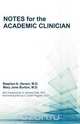 Notes for the Academic Clinician, M.D. Stephen A. Geraci 