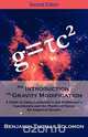 An Introduction to Gravity Modification, Benjamin T. Solomon 