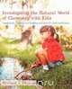 Investigating the Natural World of Chemistry with Kids, Michael J. Strauss 