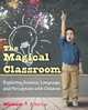 The Magical Classroom, Michael J. Strauss 