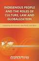 Indigenous People and the Roles of Culture, Law and Globalization, Kennedy M. Maranga 