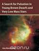 A Search for Pulsation in Young Brown Dwarfs and Very Low Mass Stars, Ann Marie Cody 
