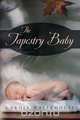 The Tapestry Baby, Timothy R. Covington 