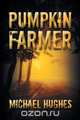 Pumpkin Farmer, Michael Hughes 