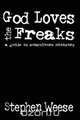 God Loves the Freaks, a Guide to Subculture Ministry, Stephen Weese 
