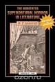 The Annotated Supernatural Horror in Literature, H. P. Lovecraft 