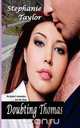 Doubting Thomas, Stephanie Taylor 