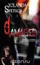 Damaged, Yolanda Sfetsos 