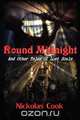 Round Midnight and Other Stories of Lost Souls, Nickolas Cook 