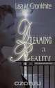 Dreaming a Reality, Lisa M. Cronkhite 