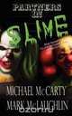 Partners in Slime, Mike McCarty 