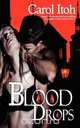 Blood Drops, Carol Itoh 