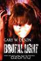 Brutal Light, Gary W. Olson 