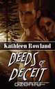 Deeds of Deceit, Kathleen Rowland 
