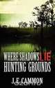 Where Shadows Lie 2, J. E. Cammon 