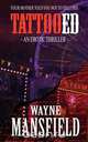 Tattooed, Wayne Mansfield 