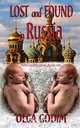 Lost and Found in Russia, Olga Godim 