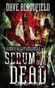 Serum of the Dead, Dave Bloodfield 