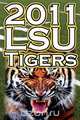 2011 - 2012 Lsu Tigers Undefeated SEC Champions, BCS Championship Game, & a College Football Legacy, Dan Fathow 
