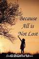Because All Is Not Lost, Sweta Srivastava Vikram 