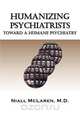 Humanizing Psychiatrists, Niall McLaren 