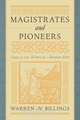 Magistrates and Pioneers, Warren M. Billings 