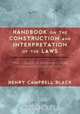 Handbook on the Construction and Interpretation of the Laws, Henry Campbell Black 
