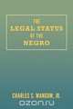The Legal Status of the Negro, Jr. Charles S. Mangum 