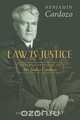 Law is Justice, Benjamin Cardozo 