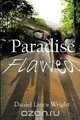 Paradise Flawed, Daniel Lance Wright 
