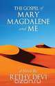 The Gospel of Mary Magdalene and Me, Rethy Devi 