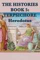 The Histories Book 5, Herodotus Herodotus 