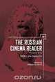The Russian Cinema Reader, Volume 1, 