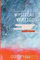 Mystical Vertigo, Aubrey L. Glazer 