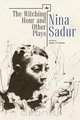 The Witching Hour and Other Plays by Nina Sadur, Nina Sadur 