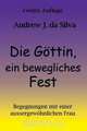 Die Gottin, Ein Bewegliches Fest, Andrew Da Silva 