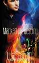 Marked by Destiny, Lisa Cardiff 