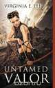 Untamed Valor, Virginia E. Lee 