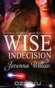 Wise Indecision, Jevenna Willow 