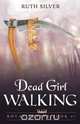 Dead Girl Walking, Ruth Silver 