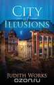 City of Illusions, Judith Works 