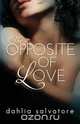 The Opposite of Love, Dahlia Salvatore 