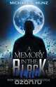 A Memory in the Black, Michael G. Munz 